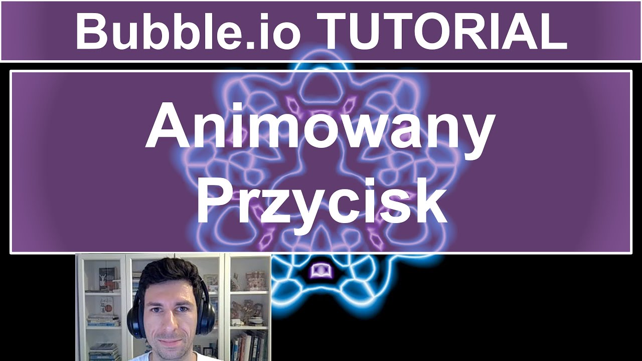 Animowany Przycisk 🎨📲 | Bubble.io TUTORIAL