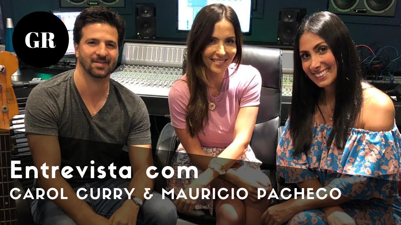 Entrevista com Carol Curry e Mauricio Pacheco