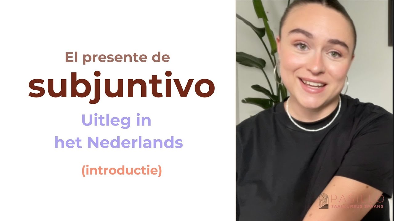 Subjuntivo Spaans (presente) &ndash; uitleg in het Nederlands