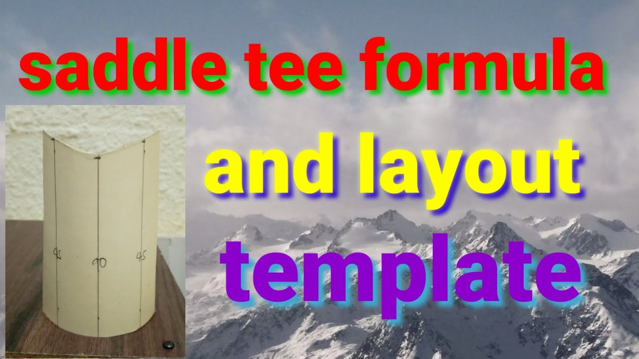 how to fabricate saddle tee template