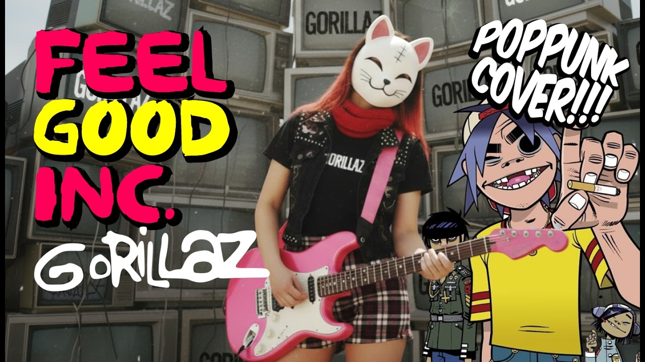 FEEL GOOD INC. – GORILLAZ (Pop Punk Cover by Meownarchy)