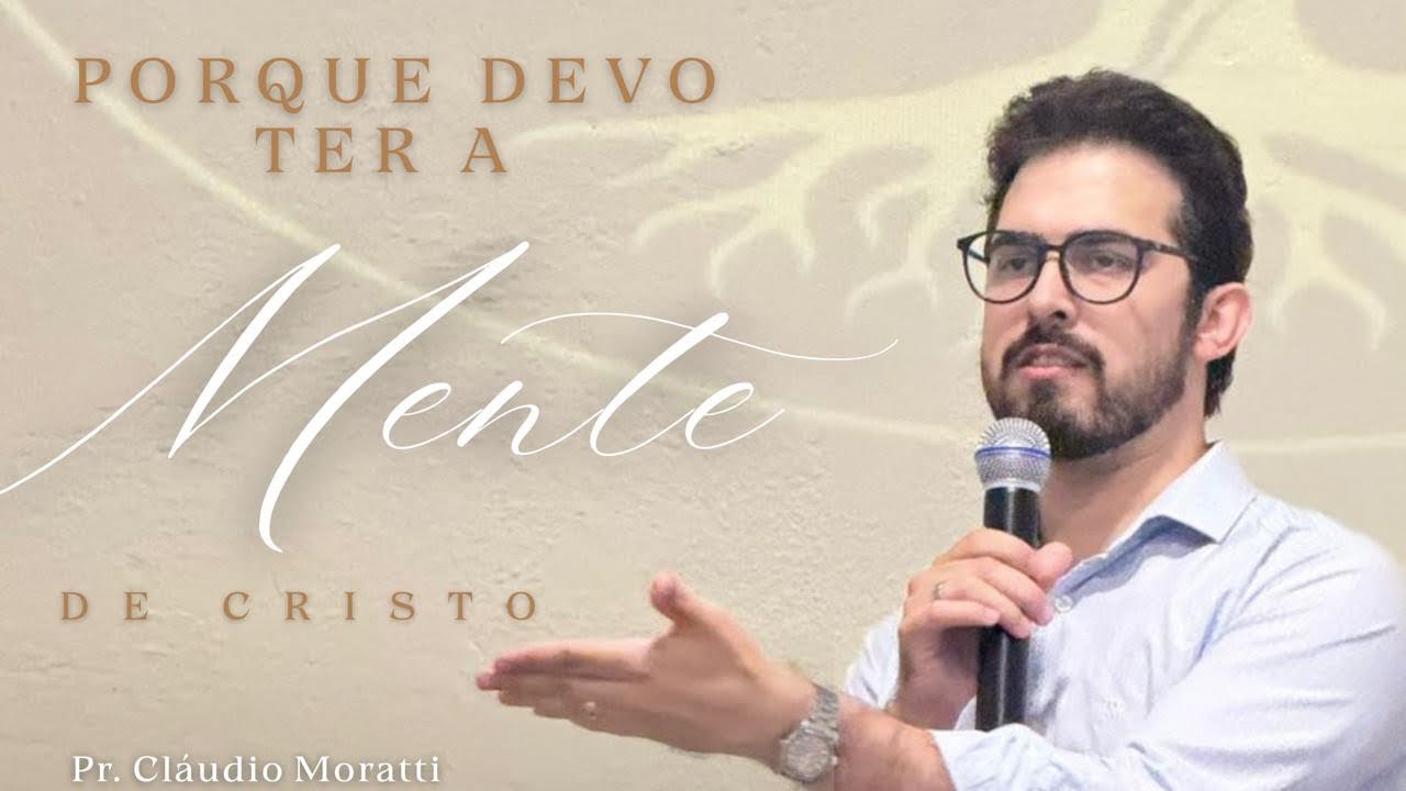 A IMPORTÂNCIA DE TER A MENTE DE CRISTO!