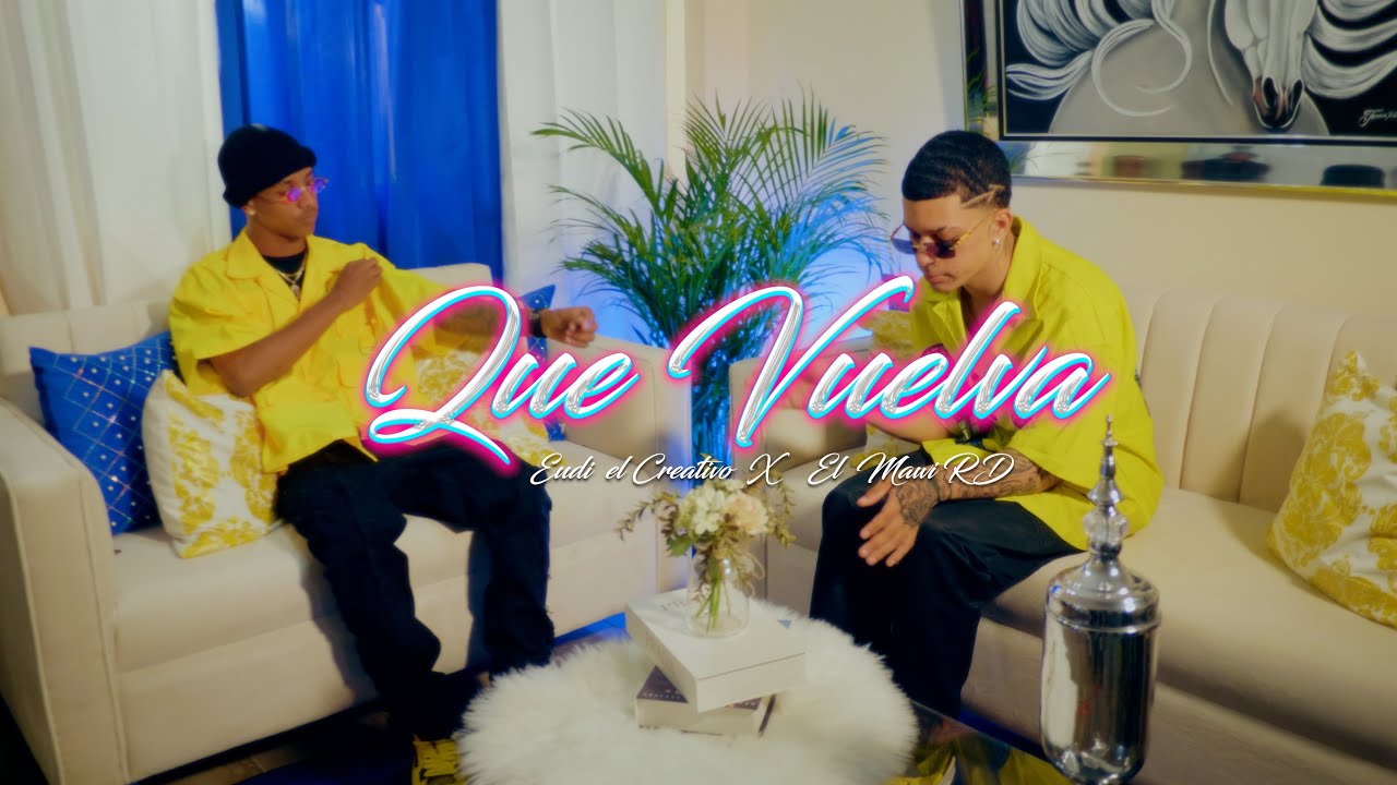 Eudi el Creativo ❌ El Mawi RD - Que Vuelva😪 (Video Oficial) By Jc Studio🎥