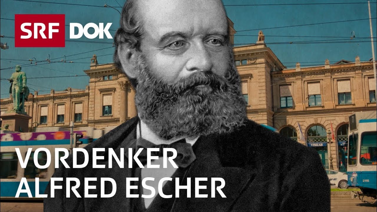 Alfred Escher – Aufstieg und Fall des Schweizer Wirtschaftspioniers | Doku | SRF Dok