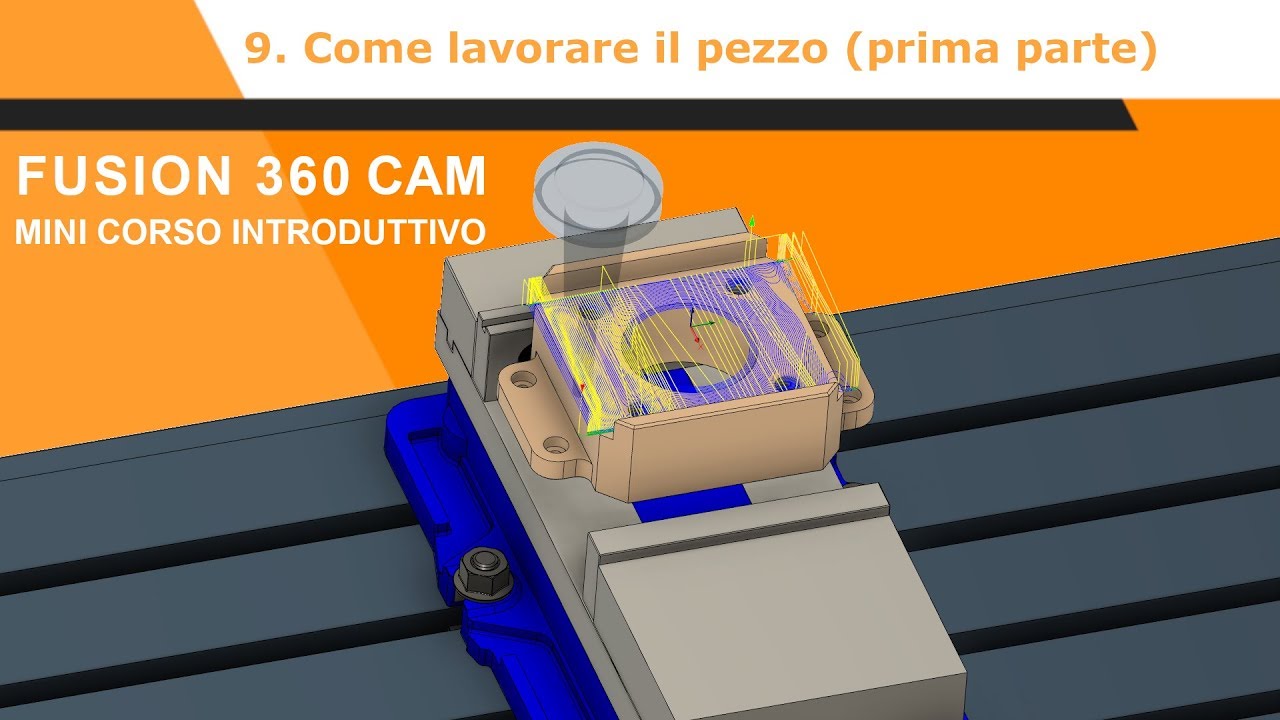 Fusion 360 CAM come lavorare un pezzo prima parte