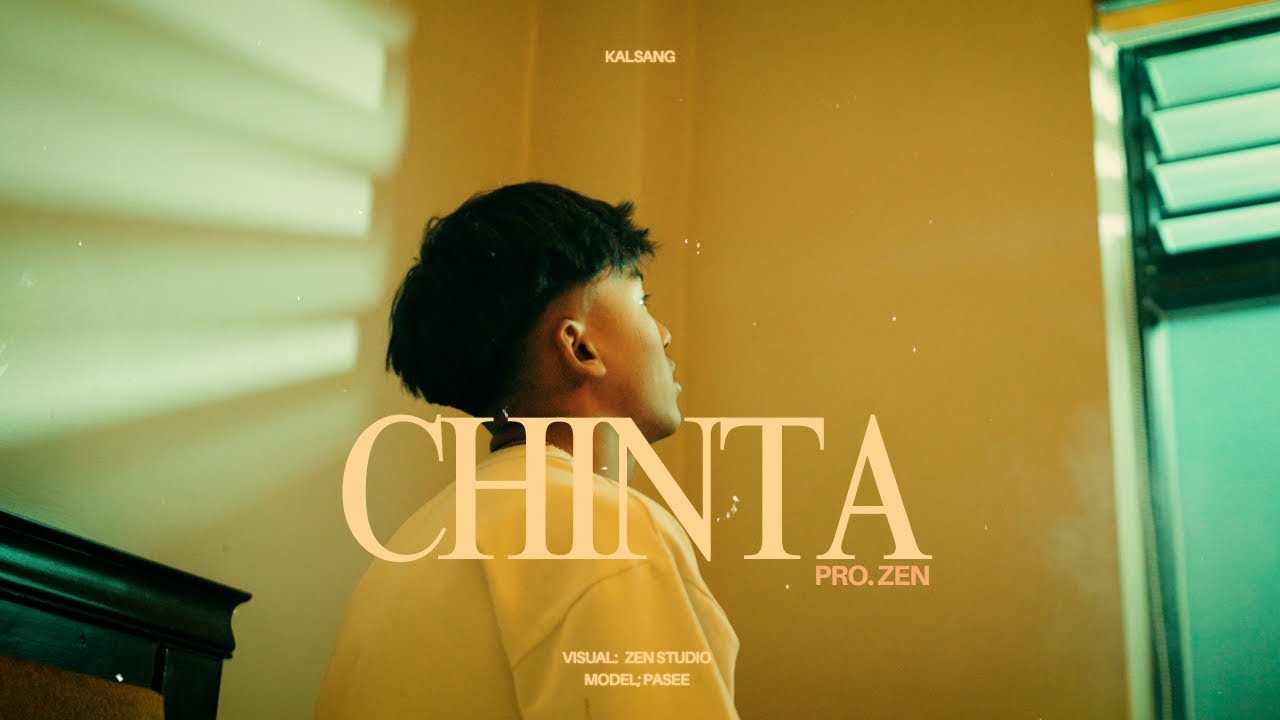 KALSANG - CHINTA ( Official Music Video ) Prod. ZEN