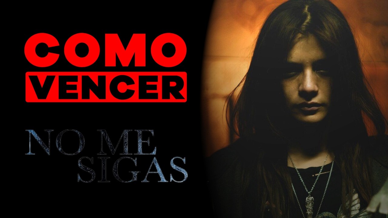 COMO VENCER: NO ME SIGAS