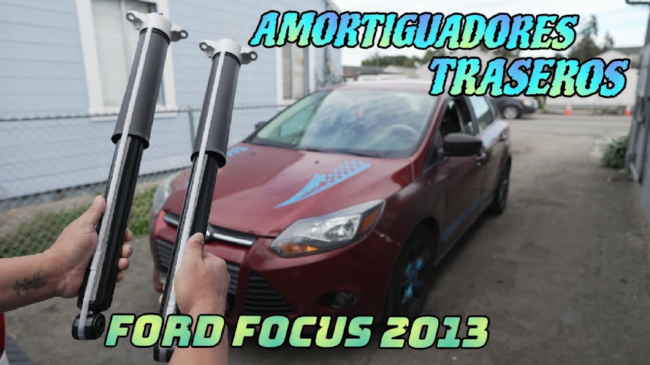 CAMBIANDO AMORTIGUADORES TRASEROS FORD FOCUS 2013