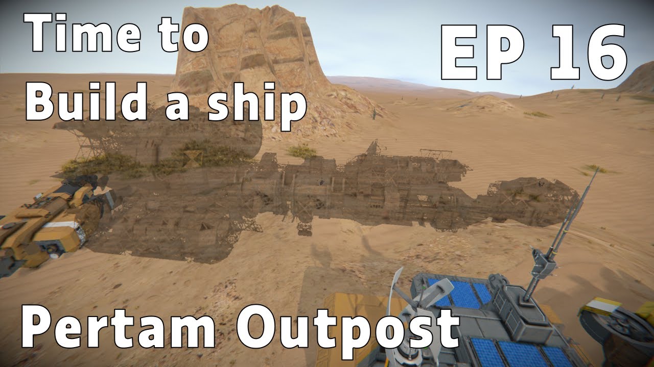 Pertam Outpost start EP16: Ship rebuild time