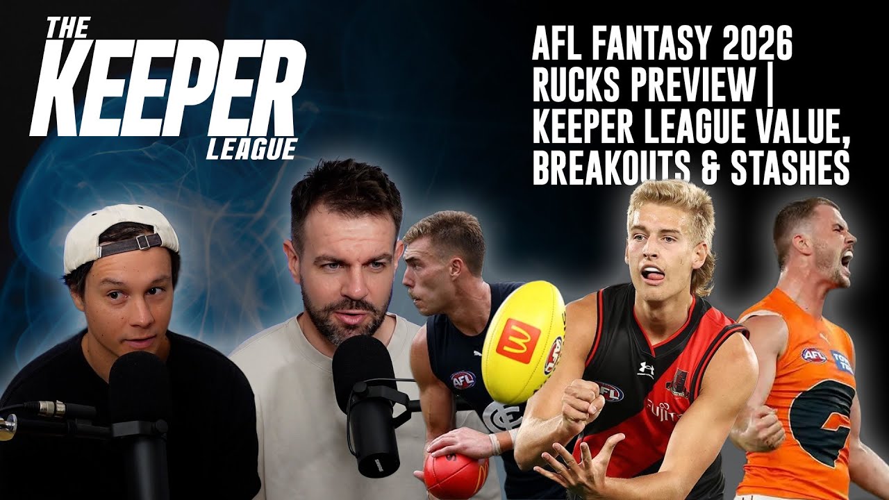 AFL Fantasy 2026 Rucks Preview | Keeper League Breakouts, Value & Stash Options