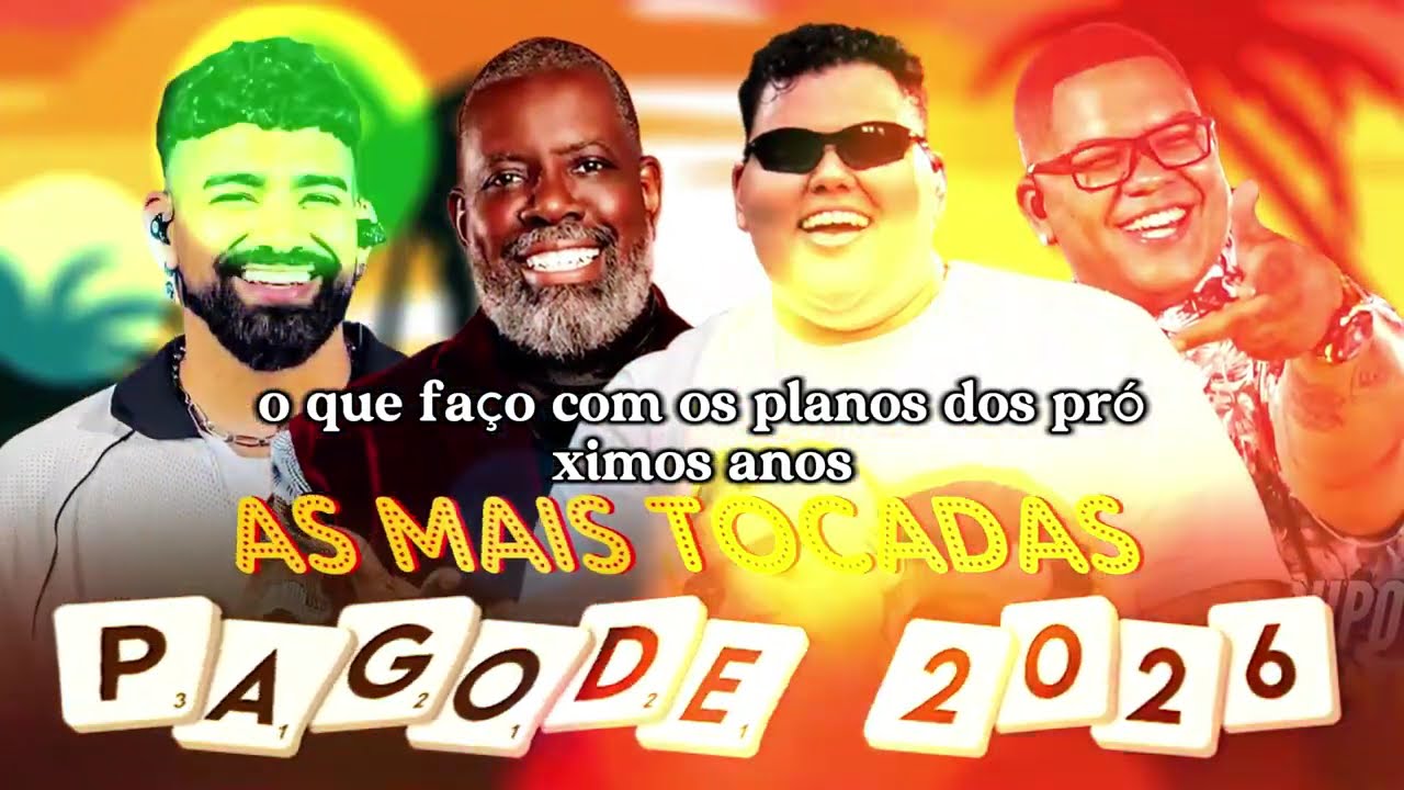 Pagode Hits 2026 &ndash; Melhores Pagode 2026 - Ferrugem, Dilsinho, Sorriso Maroto, P&eacute;ricles, Iza