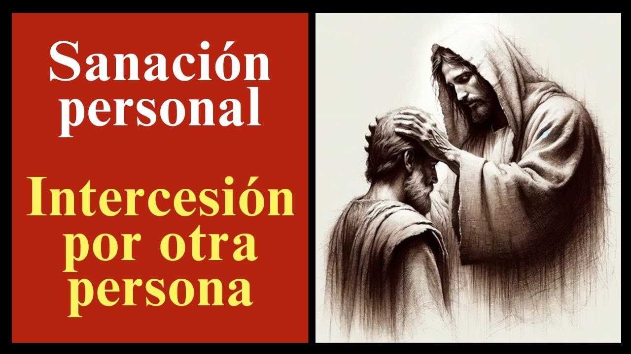 Sanación personal. Intercesión por otra persona #misionruah