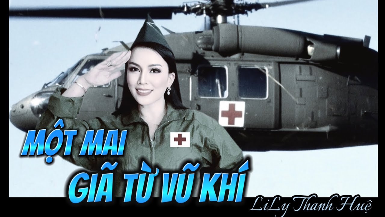 Nhạc Lính Trước Năm 75- MỘT MAI GIÃ TỪ VŨ KHÍ- Ca sĩ LiLy Thanh Huệ - Tác giả: Nhật Ngân