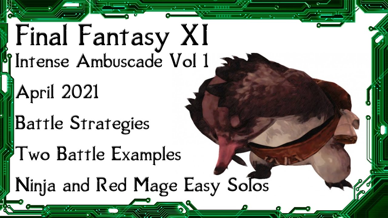 FFXI - Intense Ambuscade Vol One April 2021 Battle Strategies and Examples