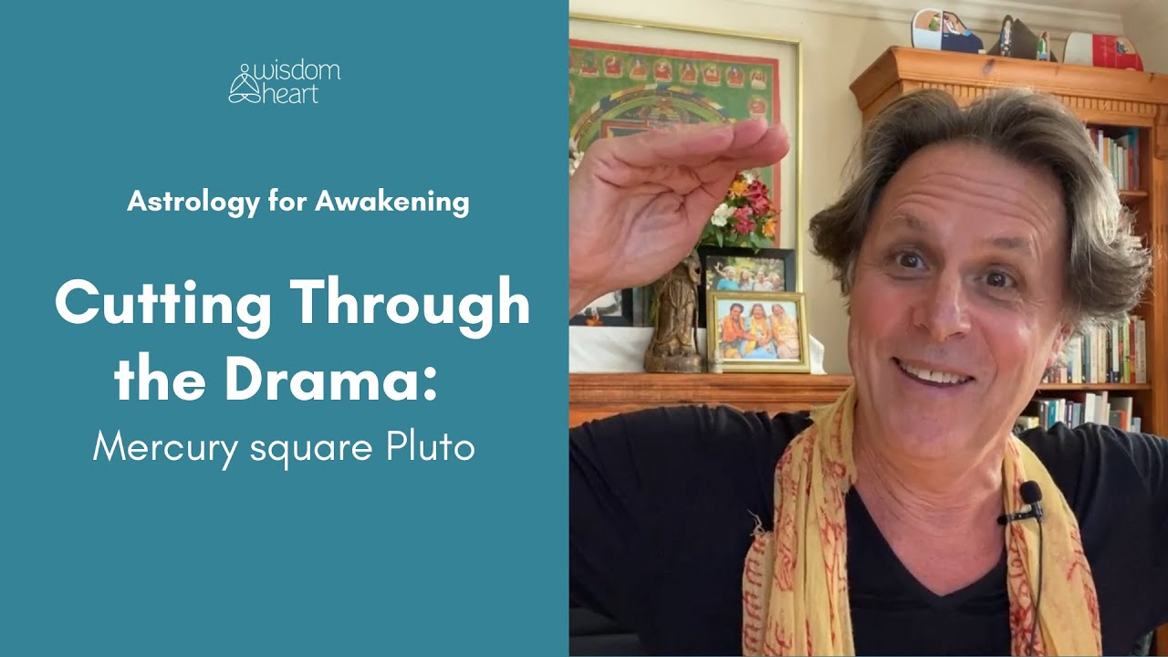 Cutting Through the Drama: Mercury square Pluto