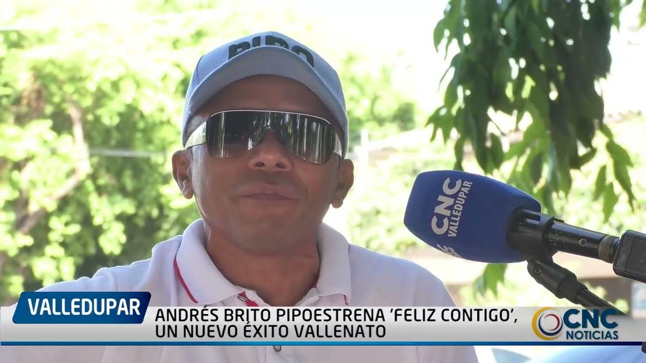 ANDRÉS BRITO PIPOESTRENA 'FELIZ CONTIGO', UN NUEVO ÉXITO VALLENATO