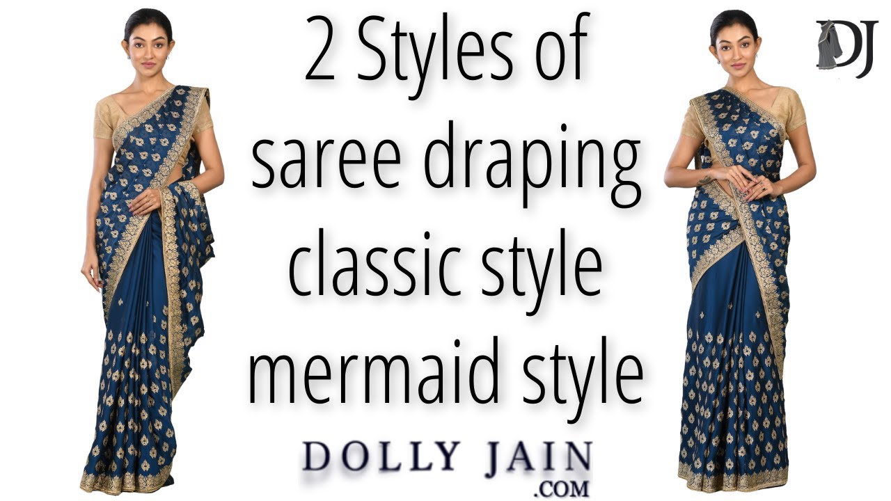 2 Different Styles of Wearing a Saree - Nivi Style & Mermaid Style | Dolly Jain Saree Draping