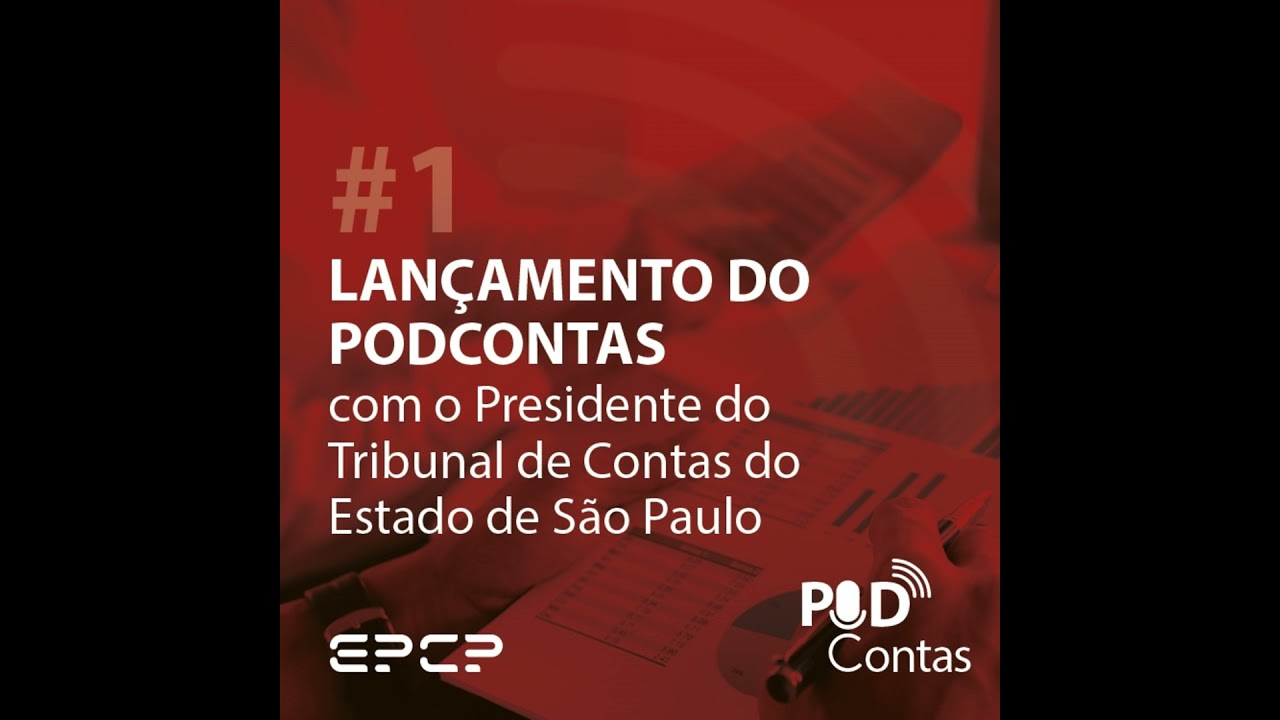 #1 Lançamento do PodContas com o Presidente do Tribunal de Contas do Estado de São Paulo