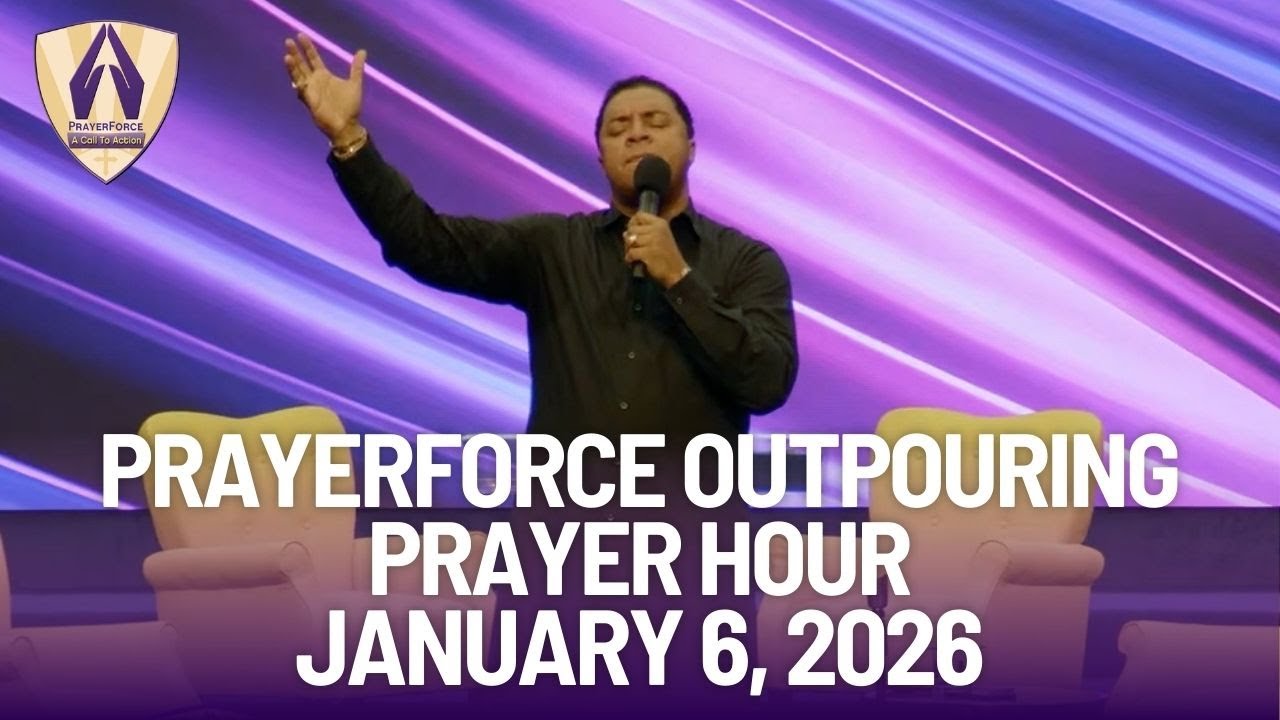 PrayerForce Outpouring Prayer Hour - January 6, 2026
