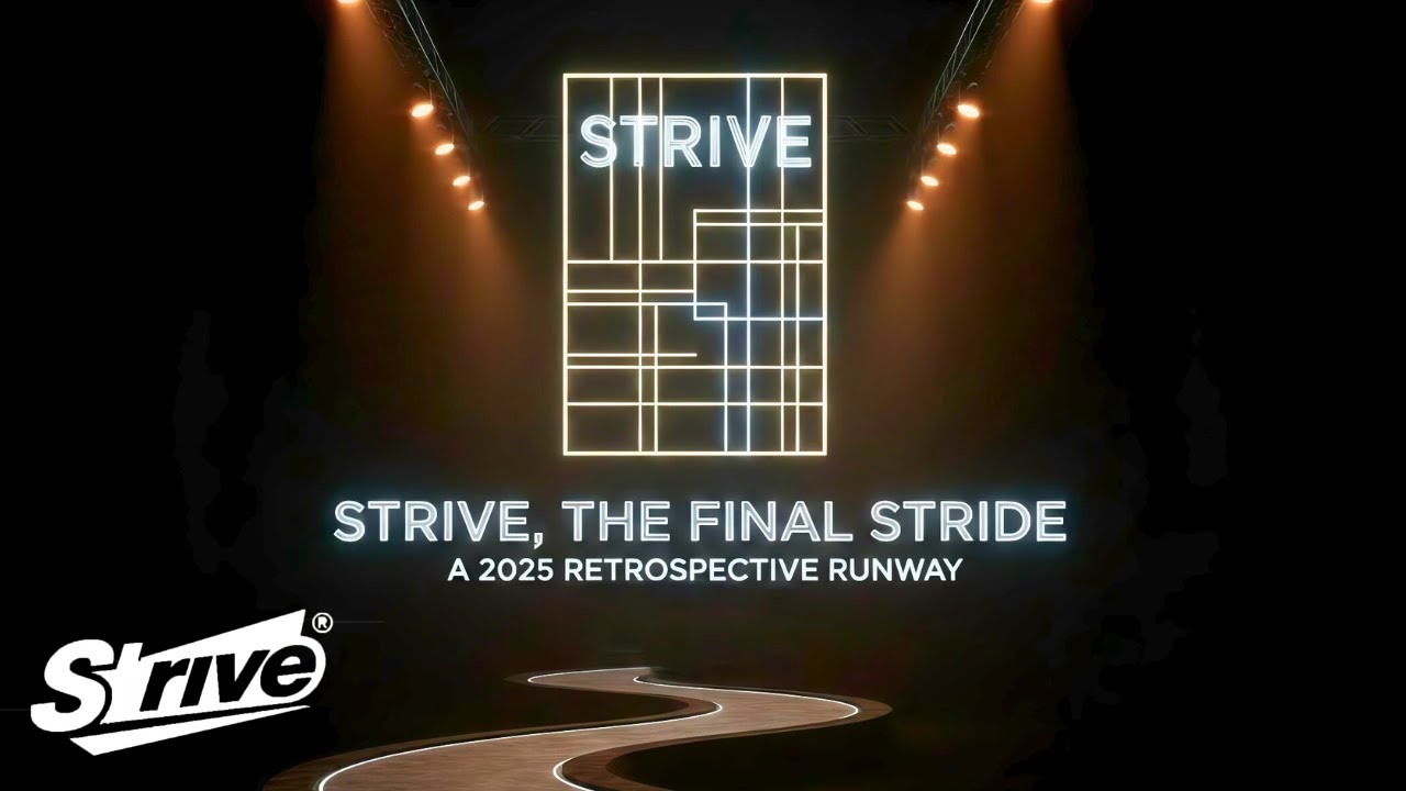 STRIVE: THE FINAL CHAPTER – 2025