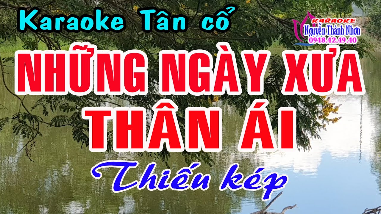 Karaoke tân cổ NHỮNG NGÀY XƯA THÂN ÁI - THIẾU KÉP [ Hát cùng Thu Trang ]