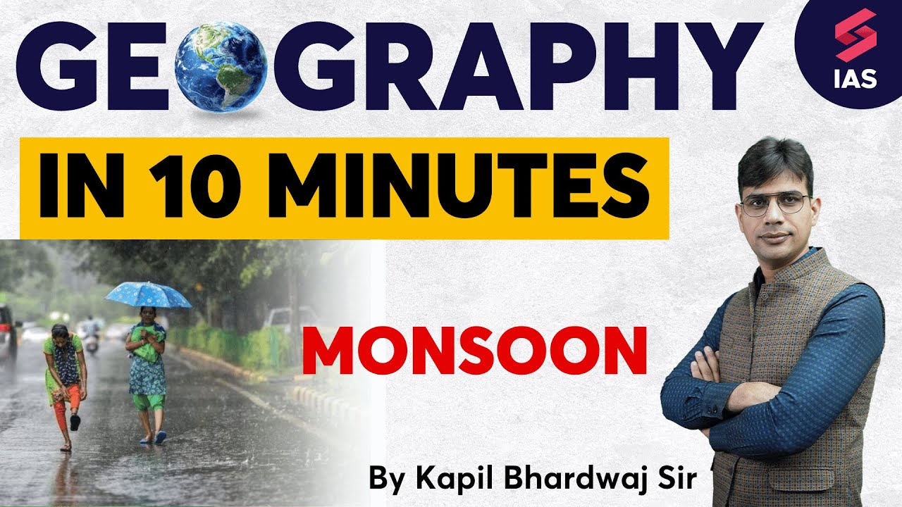 Monsoon - UPSC Geography in 10 Minutes | Geography for UPSC CSE | Kapil Bhardwaj