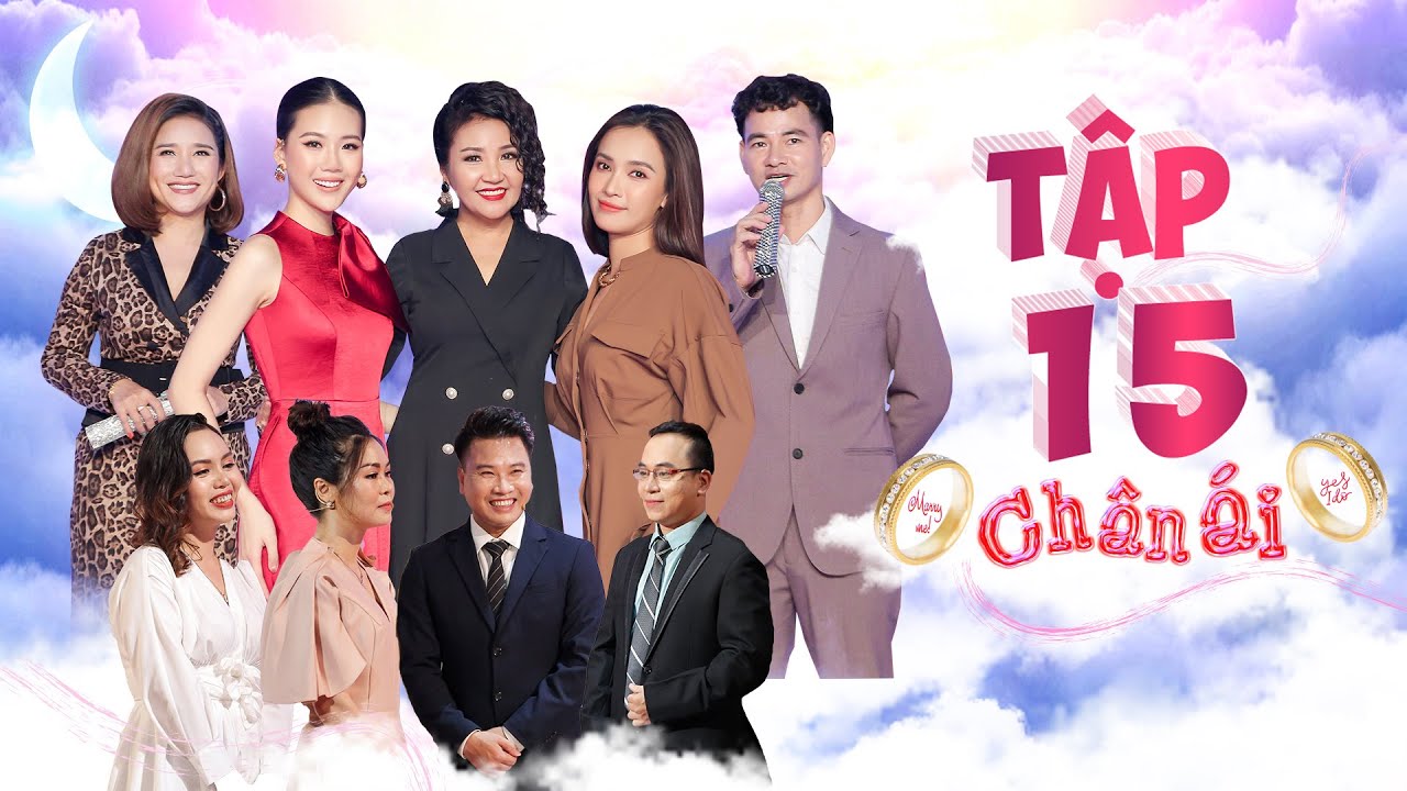 CHÂN ÁI TẬP 15 | Ngân Quỳnh, Ái Phương hào hứng ủng hộ Cát Tường, Xuân Bắc 