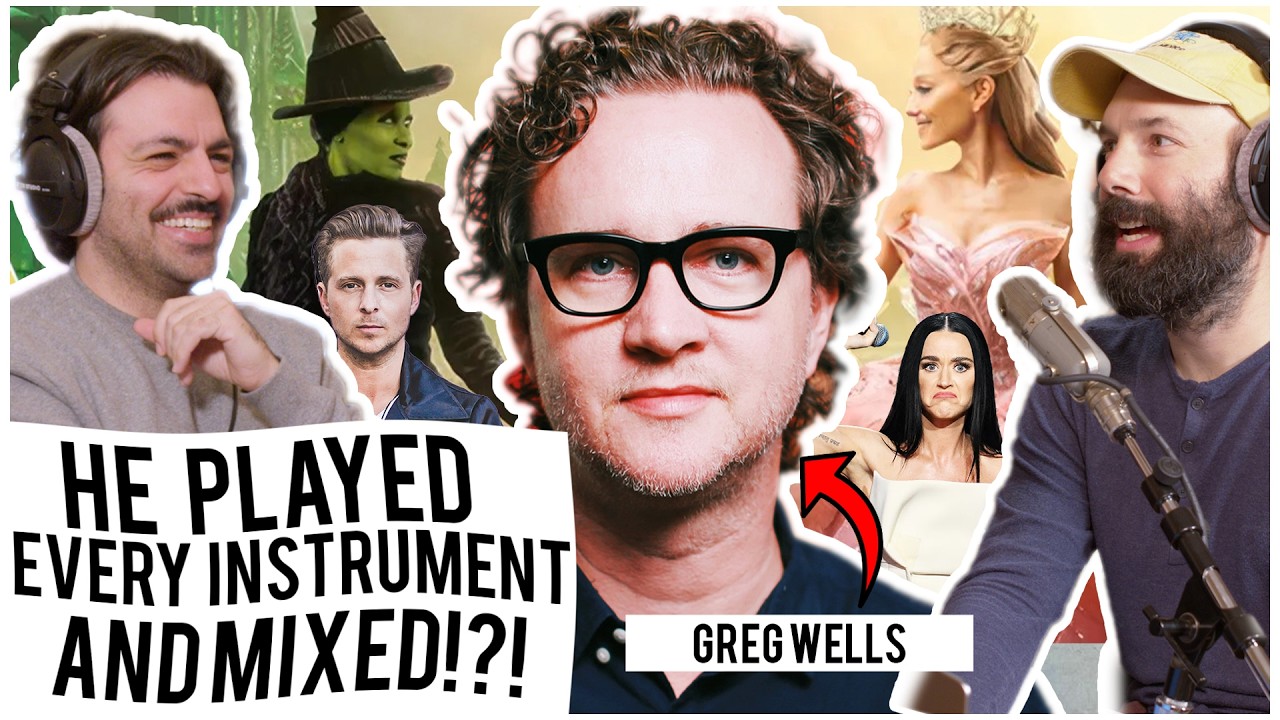 Greg Wells on Wicked, Katy Perry, and His FAVORITE Song