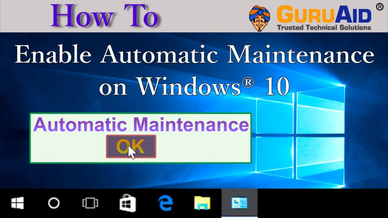 How to Enable Automatic Maintenance on Windows&reg; 10 - GuruAid