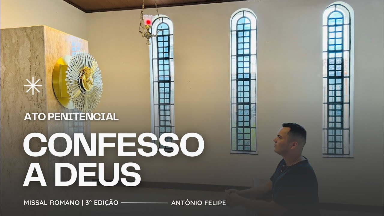 Antônio Felipe - Confesso a Deus - Novo Missal