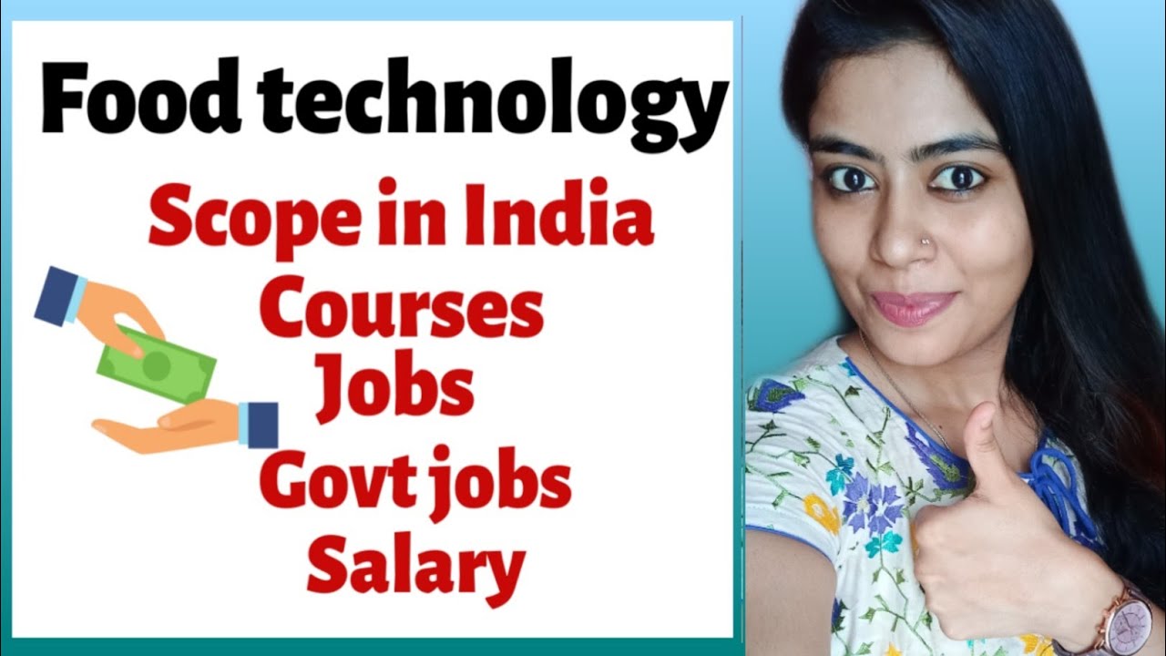 Scope of food technology in India , Courses , Govt jobs , Salary hindi