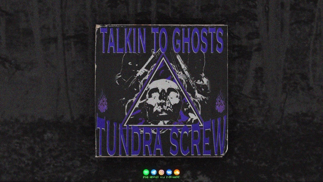 TUNDRAMANE - TALKIN TO GHOSTS (FT. SCREW)