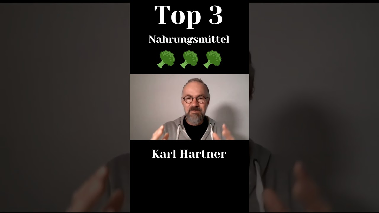 🥦Top 3 Nahrungsmittel Karl Hartner #healthyfood #gesundeern&auml;hrung #gesundheit