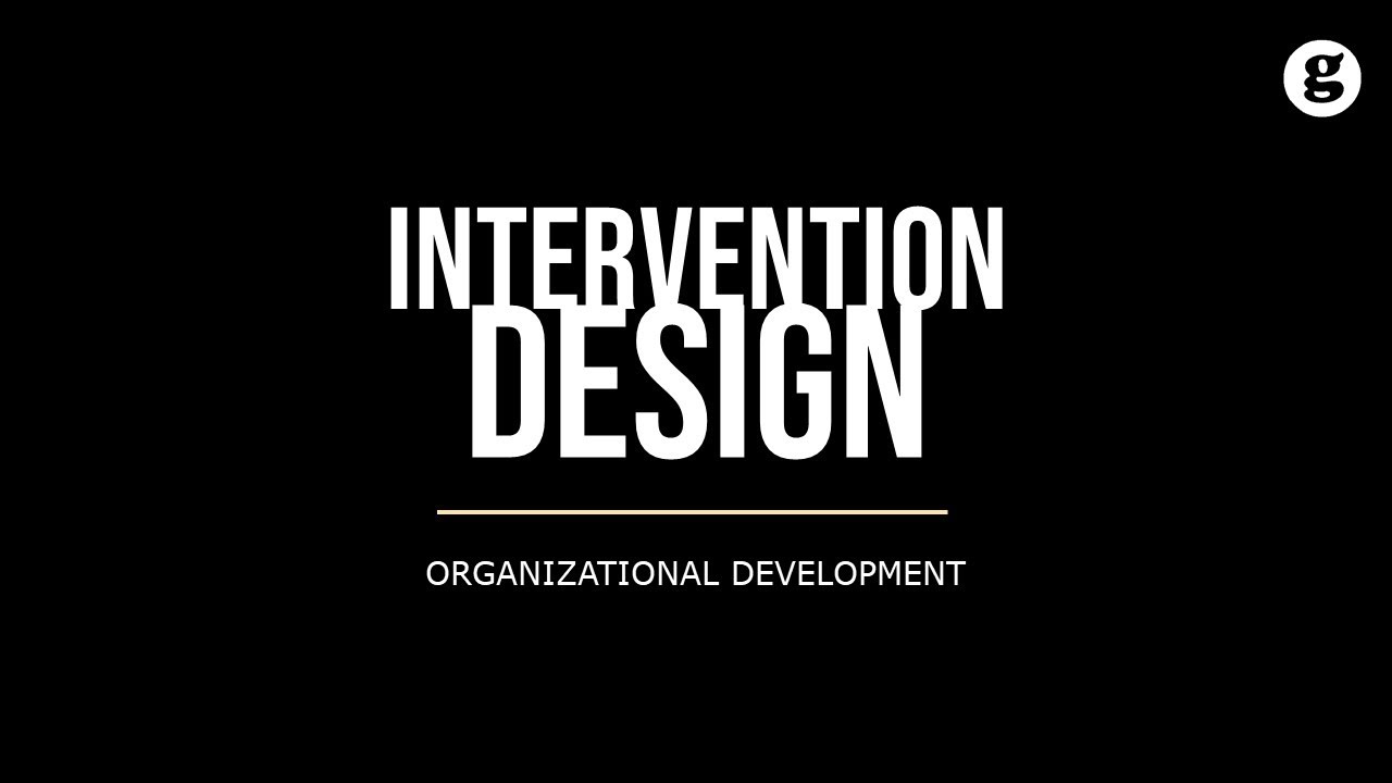Practicalities in Intervention Design