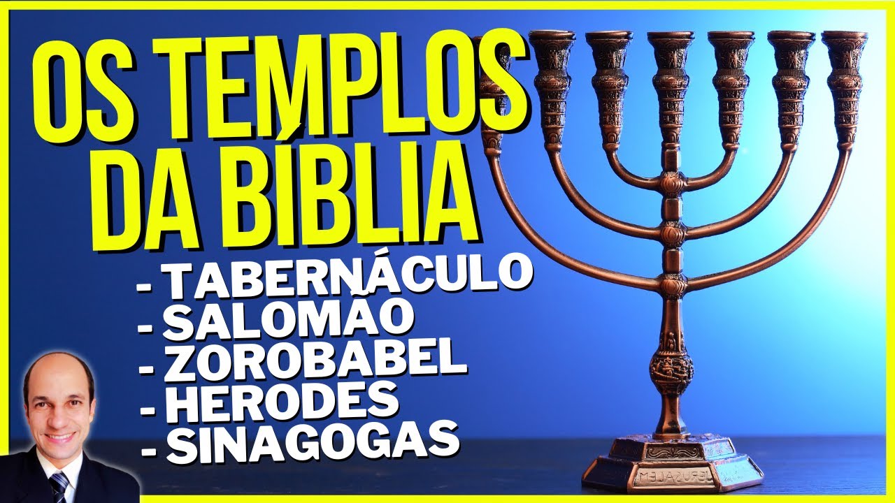 Saiba detalhes de TODOS OS TEMPLOS DOS JUDEUS mencionados na B&iacute;blia