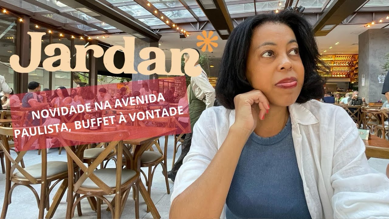 JARDAN | NOVIDADE NA AVENIDA PAULISTA, BUFFET À VONTADE