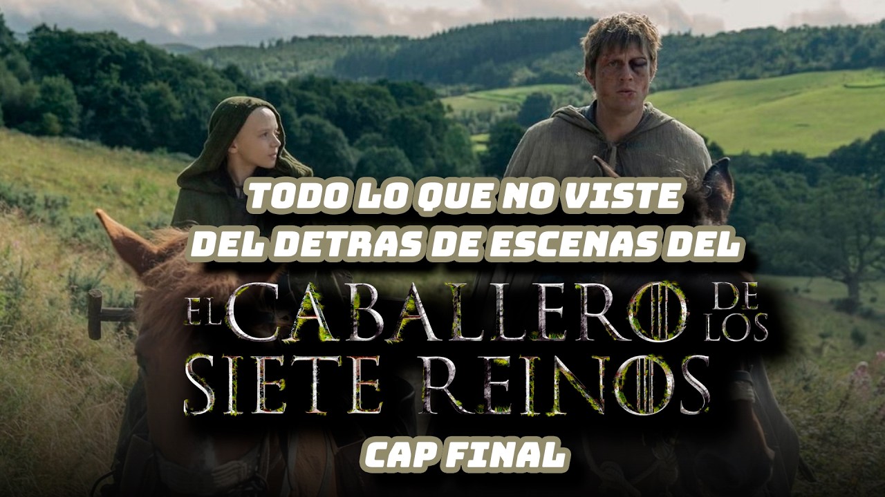 TODO lo que NO VISTE de EL CABALLERO DE LOS SIETE REINOS || Capitulo #6 || Resumen y Detalles