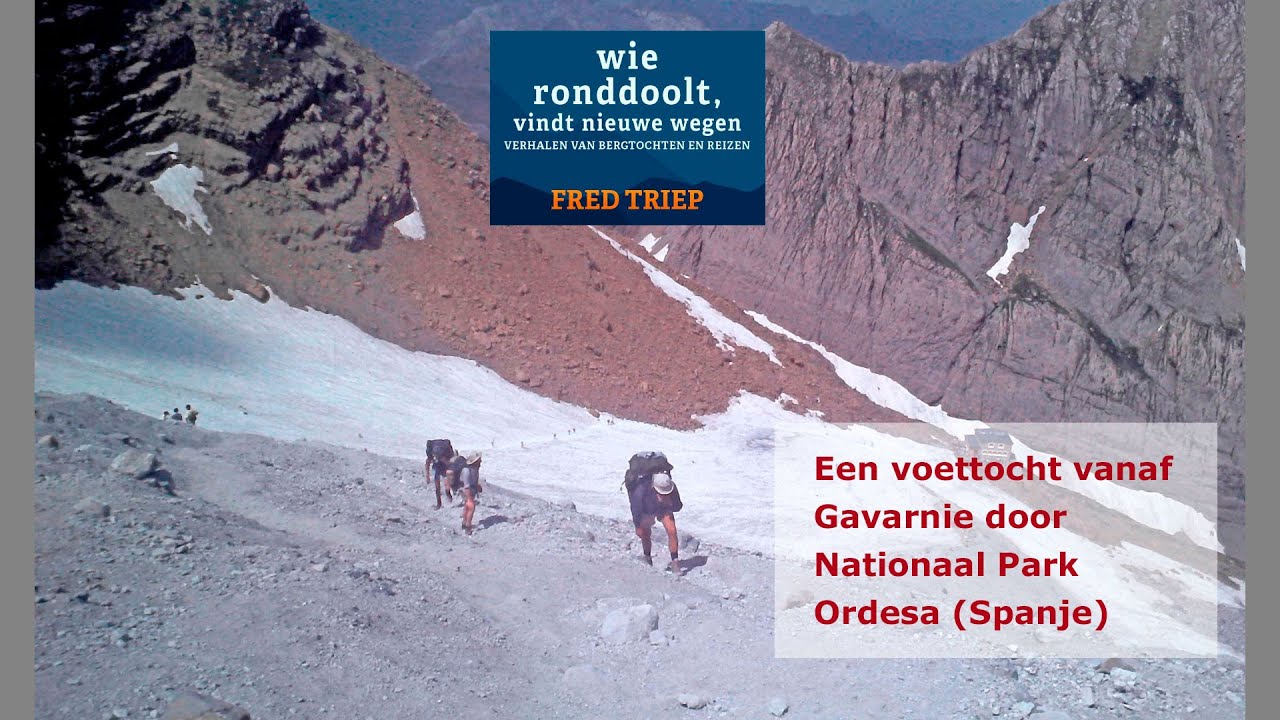 Een voettocht vanaf Gavarnie (Frankrijk) door Breche de Roland naar Naitionale Park Ordesa (Spanje)
