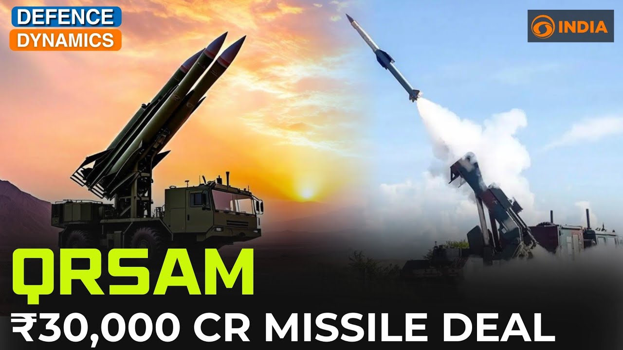 ₹30,000 Cr Missile Deal: QRSAM | Defence Dynamics