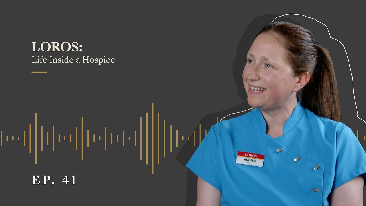 41. LOROS: Life Inside A Hospice
