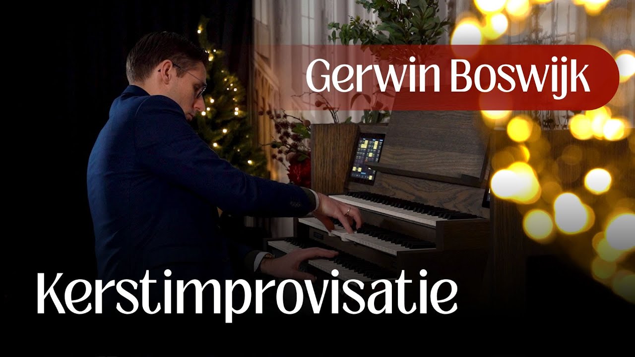 Gerwin Boswijk - Kerstimprovisatie | HAUPTWERK Rotterdam
