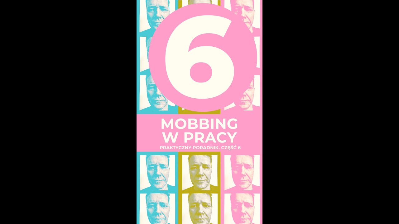 Część 6. Mobbing w pracy