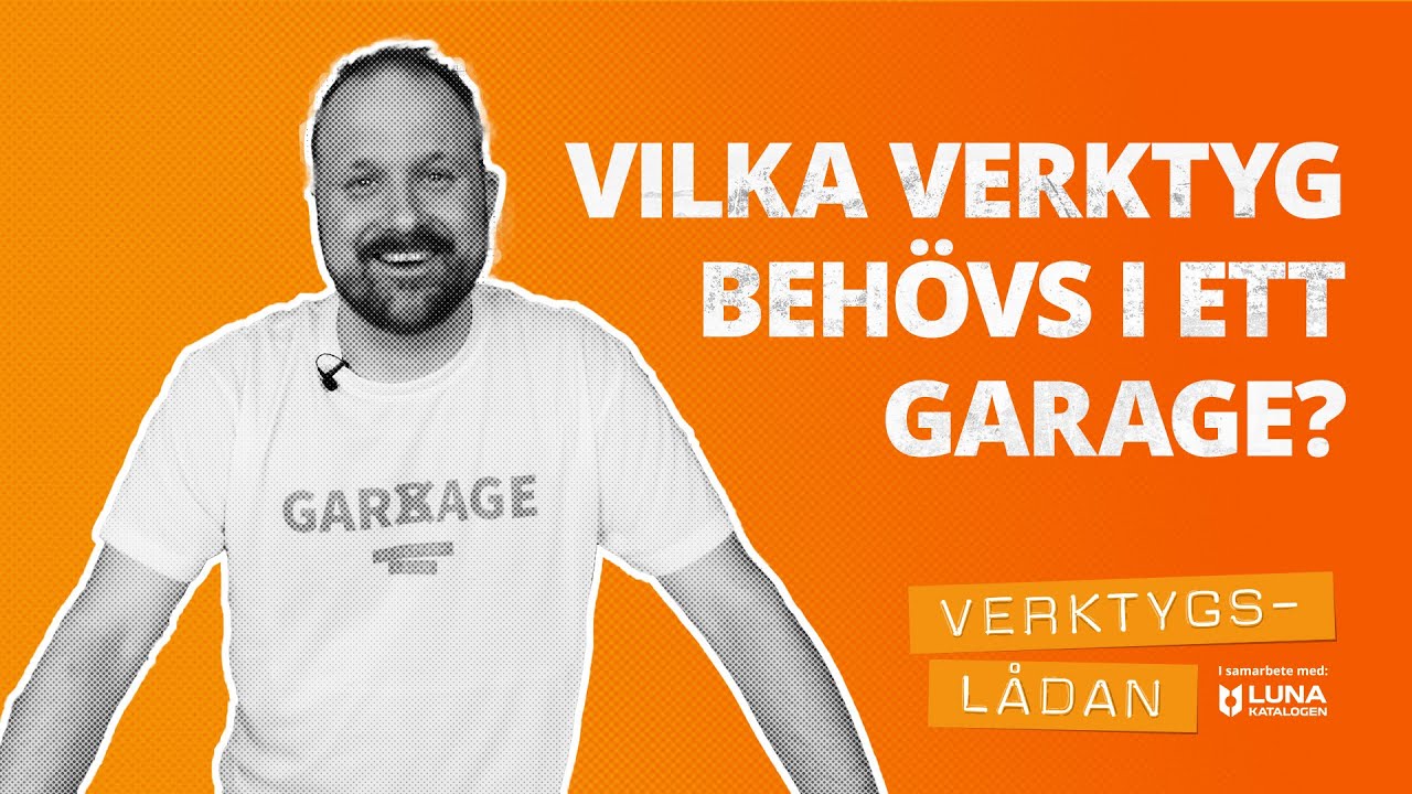 Vilka verktyg behövs i ett garage? | Verktygslådan | Lunakatalogen