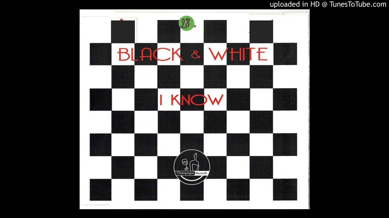 Black & White - I Know (Club Mix)