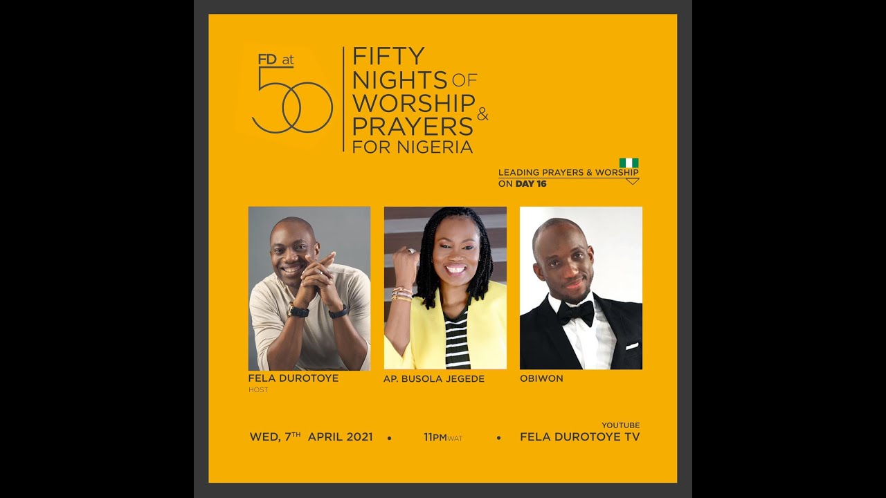 #FDat50 ... Day 16 ... 50 Nights of Worship with Obiwon & AP. Busola Jegede