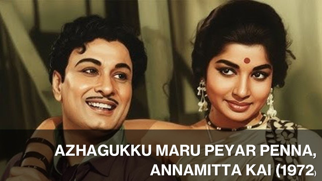 Azhagukku Maru Peyar Penna, Annamitta Kai (1972)