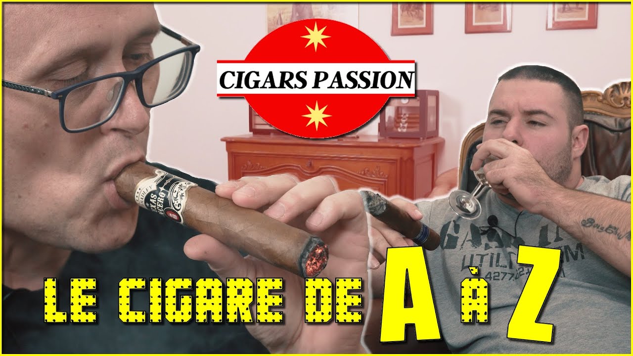 TOUT SAVOIR SUR L'ART DE FUMER LE CIGARE Feat CIGARS-PASSION