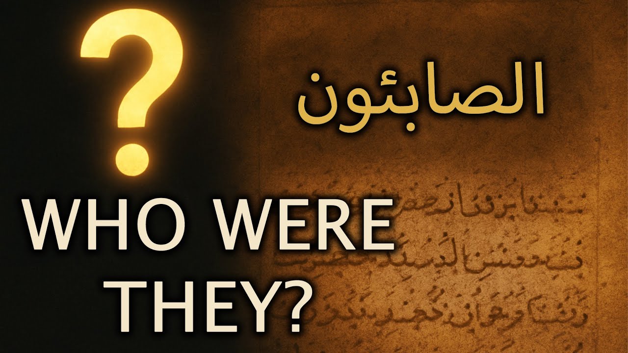 Who Were the Sabians? - The Lost Religion of the Quran
