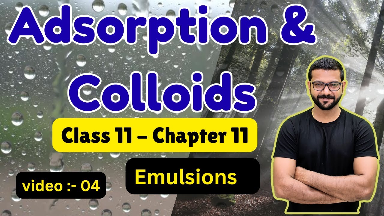 adsorption and colloids || Class 11 chapter 11 || MHT CET || chemistry class 11 || yogi joshi
