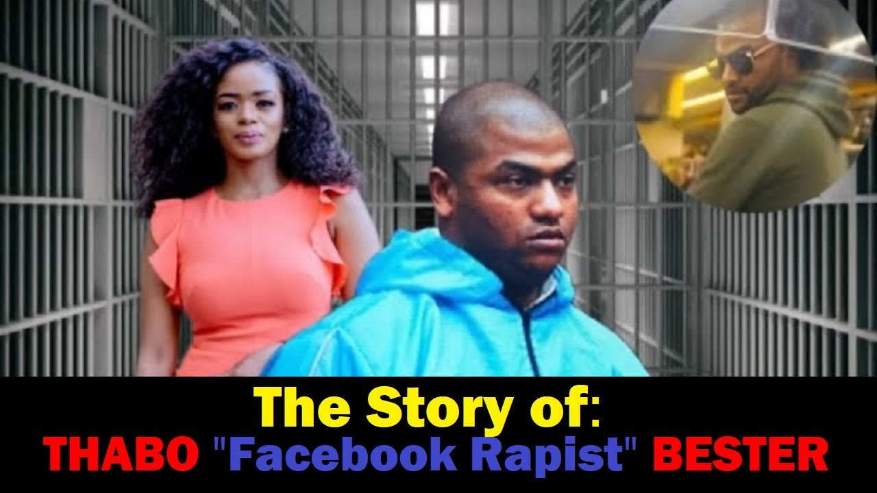 The Story of THABO BESTER: The Facebook Rapist